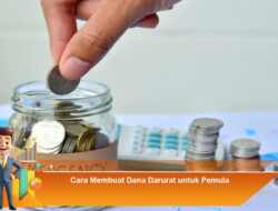 Cara Membuat Dana Darurat untuk Pemula