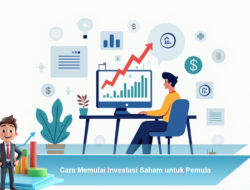 Cara Memulai Investasi Saham untuk Pemula