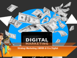 Strategi Marketing UMKM di Era Digital