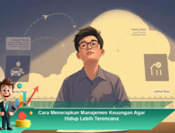 Cara Menerapkan Manajemen Keuangan Agar Hidup Lebih Terencana