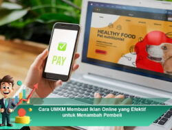Cara UMKM Membuat Iklan Online yang Efektif untuk Menambah Pembeli