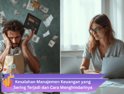 Kesalahan Manajemen Keuangan yang Sering Terjadi dan Cara Menghindarinya