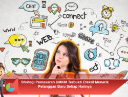 Strategi Pemasaran UMKM Terbukti Efektif Menarik Pelanggan Baru Setiap Harinya