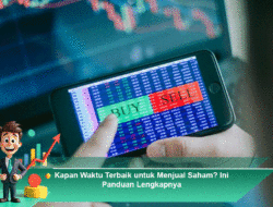Kapan Waktu Terbaik untuk Menjual Saham? Ini Panduan Lengkapnya
