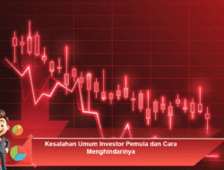 Kesalahan Umum Investor Pemula dan Cara Menghindarinya