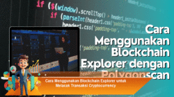 Cara Menggunakan Blockchain Explorer untuk Melacak Transaksi Cryptocurrency