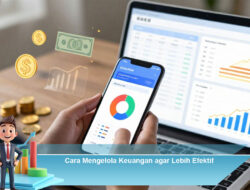 Cara Mengelola Keuangan agar Lebih Efektif