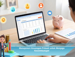 Manajemen Keuangan Pribadi untuk Menjaga Keseimbangan