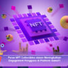 Peran NFT Collectibles dalam Meningkatkan Engagement Pengguna di Platform GameFi