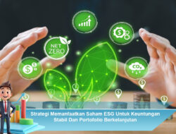 Strategi Memanfaatkan Saham ESG Untuk Keuntungan Stabil Dan Portofolio Berkelanjutan