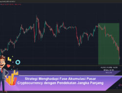 Strategi Menghadapi Fase Akumulasi Pasar Cryptocurrency dengan Pendekatan Jangka Panjang