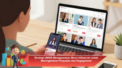 Strategi UMKM Menggunakan Micro Influencer untuk Meningkatkan Penjualan dan Engagement