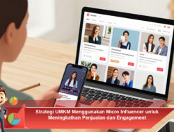 Strategi UMKM Menggunakan Micro Influencer untuk Meningkatkan Penjualan dan Engagement
